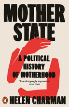 Load image into Gallery viewer, LAUNCH: Helen Charman 'Mother State' with Francesca Wade