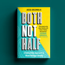 Load image into Gallery viewer, Conversation: Both Not Half by Jassa Ahluwalia w/Laila Woozeer
