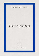Load image into Gallery viewer, Conversation: Goatsong by Phoebe Giannisi w/ Brian Sneeden & Clare Pollard