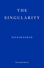 Load image into Gallery viewer, Conversation: The Singularity by Balsam Karam with Helen Charman