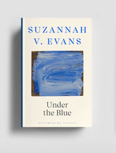 Load image into Gallery viewer, LAUNCH : Suzannah V. Evans, Under the Blue with Nina Mingya Powles and Jennifer Edgecombe