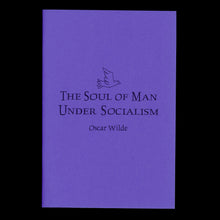 Load image into Gallery viewer, The Soul of Man Under Socialism by Oscar Wilde
