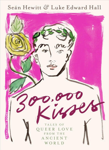 300,000 Kisses : Tales of Queer Love from the Ancient World-9780241575734