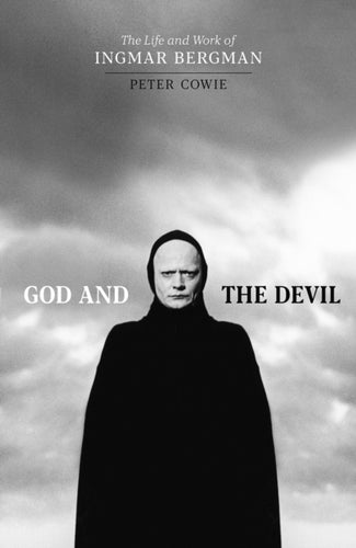 God and the Devil : The Life and Work of Ingmar Bergman-9780571370900