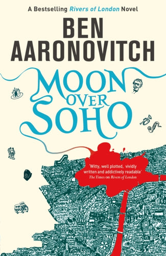 Moon Over Soho : The Second Rivers of London novel-9780575097629