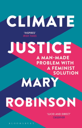 Climate Justice : A Man-Made Problem With a Feminist Solution-9781408888438