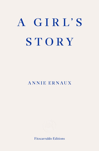 A Girl's Story – WINNER OF THE 2022 NOBEL PRIZE IN LITERATURE-9781913097158