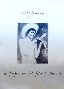 Launch / Conversation: A Finger in the Fishes Mouth: the Poetry of Derek Jarman with Jess Chandler, Gareth Evans, So Mayer and Peter Scalpello