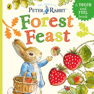 Peter Rabbit: Forest Feast : A Touch-and-Feel Book-9780241712498