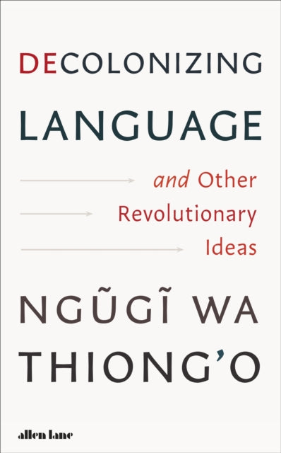 Decolonizing Language and Other Revolutionary Ideas-9780241780978