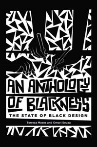 Anthology of Blackness, An : The State of Black Design-9780262552967