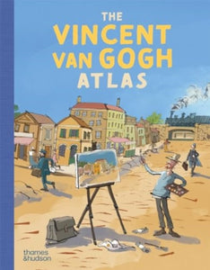 The Vincent van Gogh Atlas (Junior Edition)-9780500653722