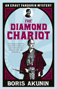 The Diamond Chariot : Erast Fandorin 10-9780753828199