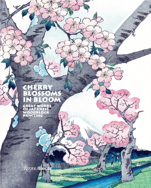 Cherry Blossoms : Great Works of Japanese Woodblock Printing