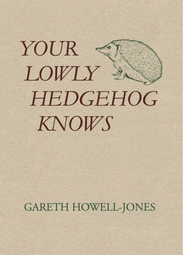 Your Lowly Hedgehog Knows-9781036910525