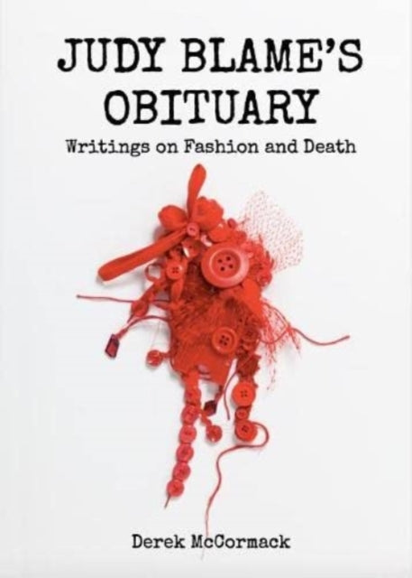 Judy Blame's Obituary : Writings on Fashion and Death-9781399911269