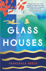 Glass Houses : 'A devastatingly compelling new voice in literary fiction' - Louise O'Neill-9781472272287