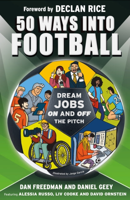 50 Ways Into Football : Dream Jobs On and Off the Pitch-9781526366733