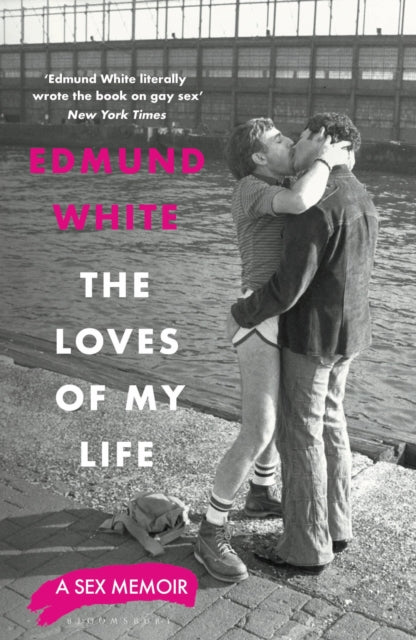 The Loves of My Life : A Sex Memoir-9781526686701