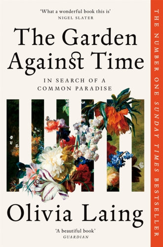 The Garden Against Time : In Search Of A Common Paradise-9781529066708