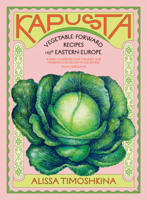 Kapusta : Vegetable-Forward Recipes from Eastern Europe-9781784885854