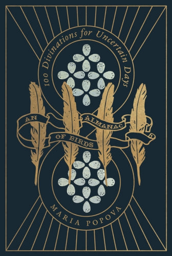 An Almanac of Birds : 100 Divinations for Uncertain Days-9781837265411