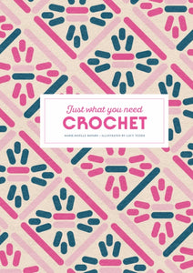 Crochet: Just What You Need-9781837760701