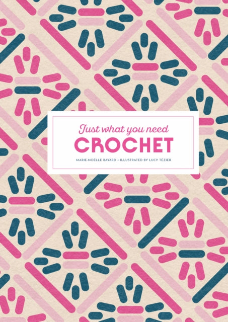 Crochet: Just What You Need-9781837760701