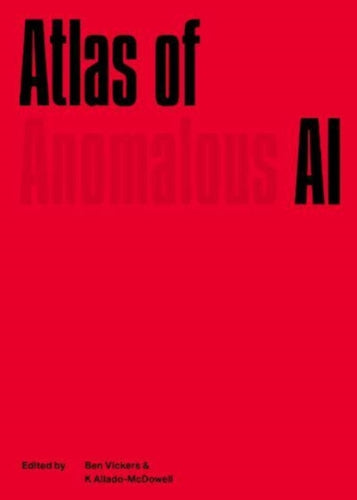 Atlas of Anomalous AI-9781838003999