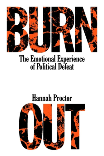 Burnout : The Emotional Experience of Political Defeat-9781839766053