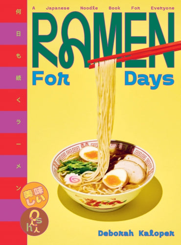 Ramen For Days : A Japanese Noodle Book For Everyone-9781923239142