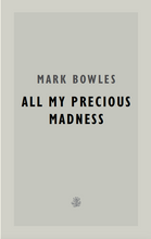 Load image into Gallery viewer, Conversation: All My Precious Madness by Mark Bowles w/Sam Mills
