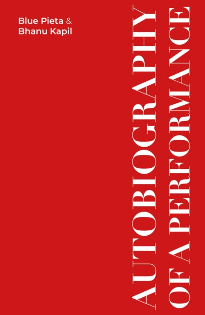 Autobiography of a Performance: Scores, Essays and Reflections