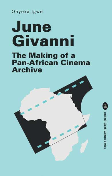 June Givanni: The Making of a Pan-African Cinema Archive