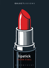 Load image into Gallery viewer, Lipstick Lessons: An Intellectually Glamorous Event with Eileen G'Sell, Lucy Jane Santos, and Cathy Lomax
