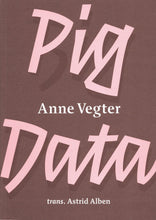 Load image into Gallery viewer, New Dutch Writing: Anne Vegter &amp; Charlotte Van den Broeck, with Astrid Alben
