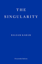 Load image into Gallery viewer, Conversation: The Singularity by Balsam Karam with Helen Charman
