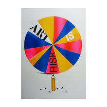 Load image into Gallery viewer, &#39;Art is Risk&#39; Poster
