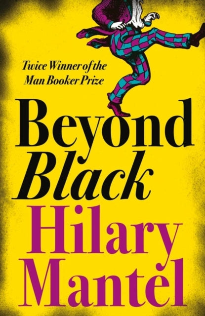 Beyond Black by Mantel, Hilary