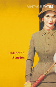 The Collected Stories of Richard Yates-9780099518549