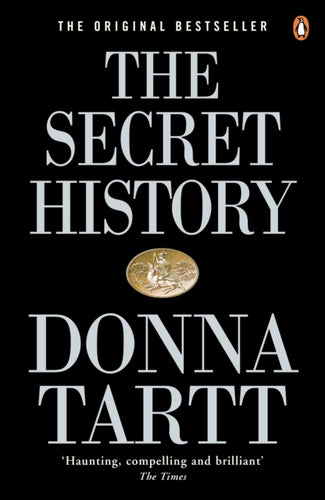 The Secret History : From the Pulitzer Prize-winning author of The Goldfinch-9780140167771
