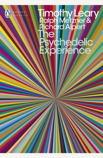 The Psychedelic Experience : A Manual Based on the Tibetan Book of the Dead-9780141189635