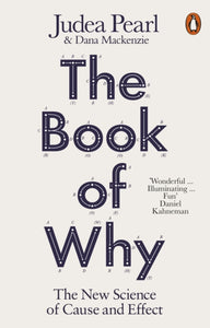 The Book of Why : The New Science of Cause and Effect-9780141982410