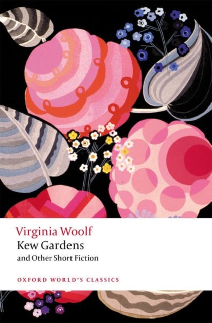 Kew Gardens and Other Short Fiction-9780198838135