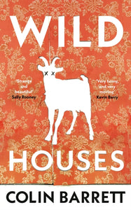 Wild Houses : One of the Observer's Debut Novels of 2024-9780224099851