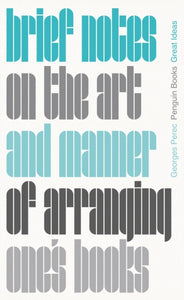 Brief Notes on the Art and Manner of Arranging One's Books-9780241475218