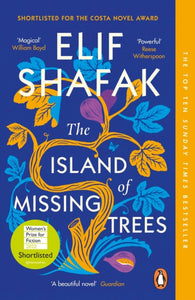The Island of Missing Trees : Shortlisted for the Women’s Prize for Fiction 2022-9780241988725