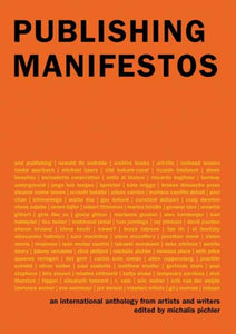 Publishing Manifestos : An International Anthology from Artists and Writers-9780262544924