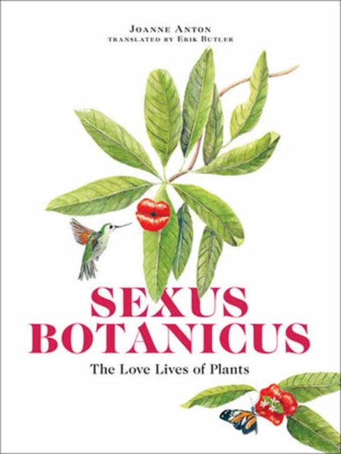 Sexus Botanicus : The Love Lives of Plants-9780262546454