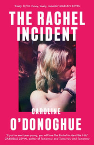 The Rachel Incident : ‘If you’ve ever been young, you will love The Rachel Incident like I did’ (Gabrielle Zevin) - the international bestseller-9780349013558